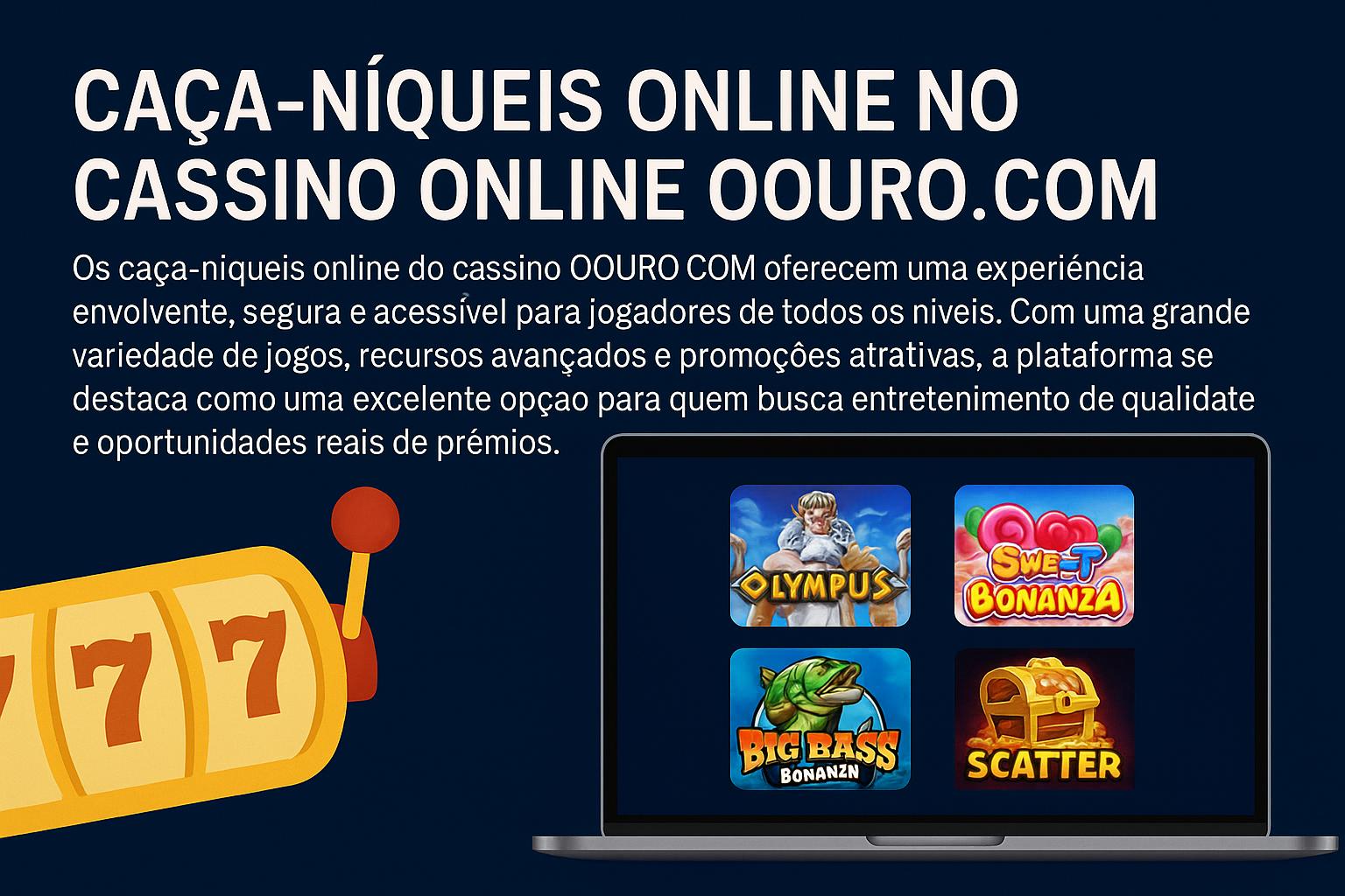 Explore o mundo das slot machines no OOURO.COM   Casino